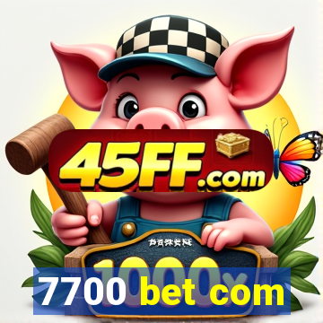 7700 bet com